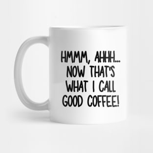 Ahhh, that hits the spot! Mug